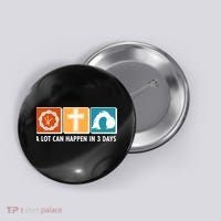 A Lot Can Happened In Three Days Jesus Resurrection Button thumb 0