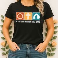 A Lot Can Happened In Three Days Jesus Resurrection Women's T-Shirt thumb 2