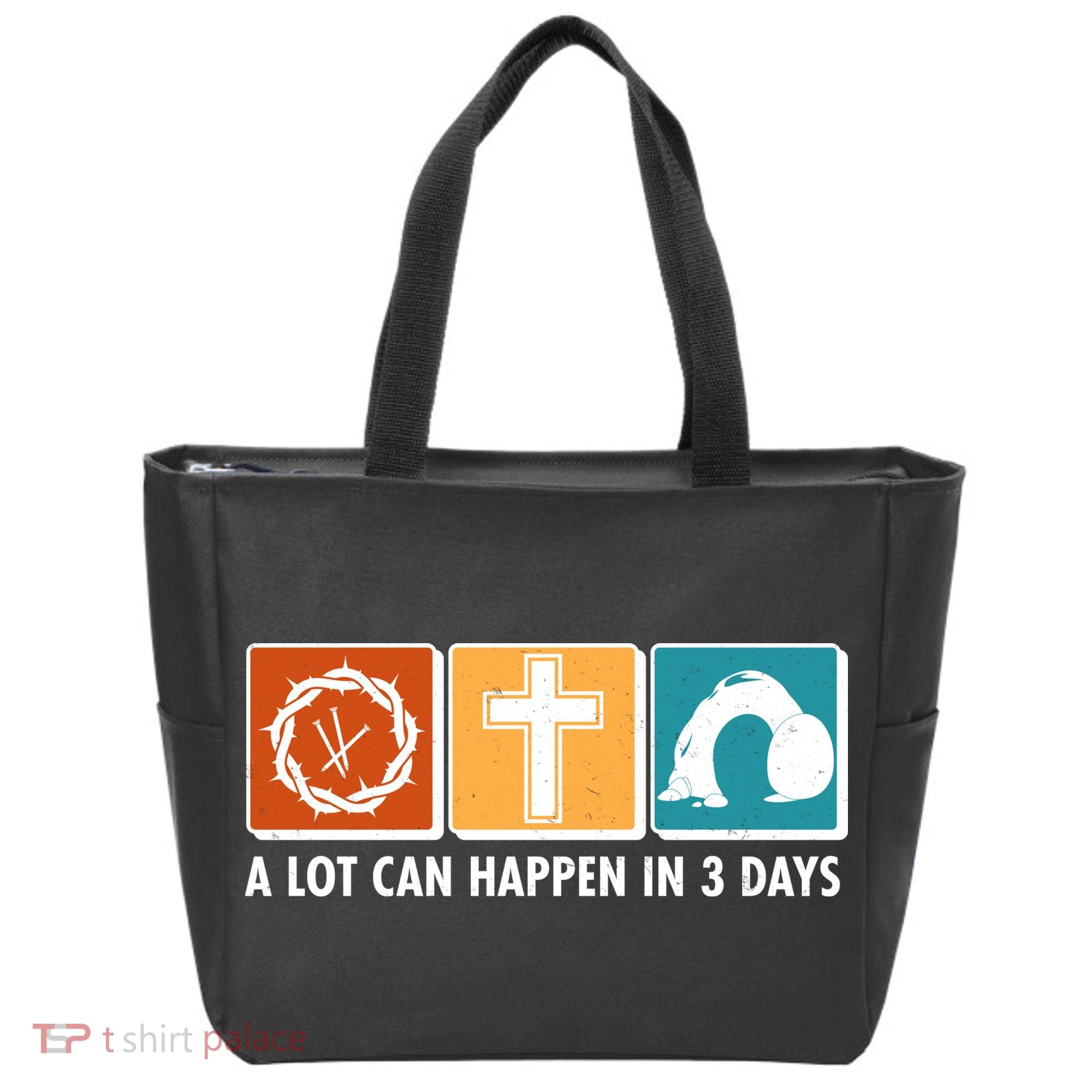 A Lot Can Happened In Three Days Jesus Resurrection Tote Bag