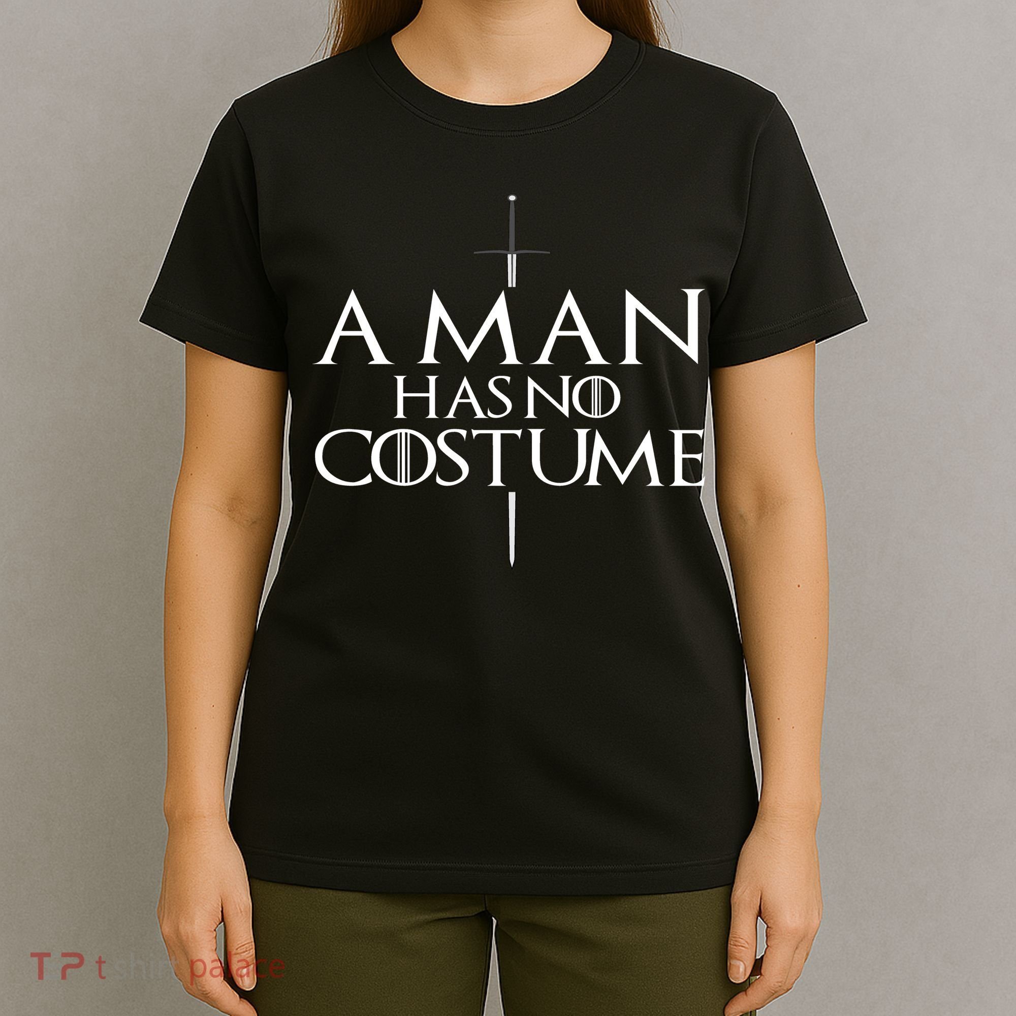 A Man Has No Costume T-Shirt