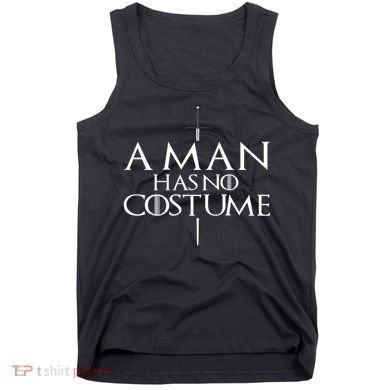 A Man Has No Costume Tank Top