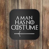 A Man Has No Costume Funny TV Series Coaster thumb 0