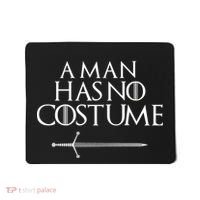 A Man Has No Costume Funny TV Series Mousepad thumb 0