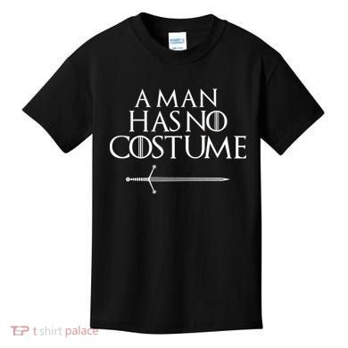 A Man Has No Costume Funny TV Series Kids T-Shirt