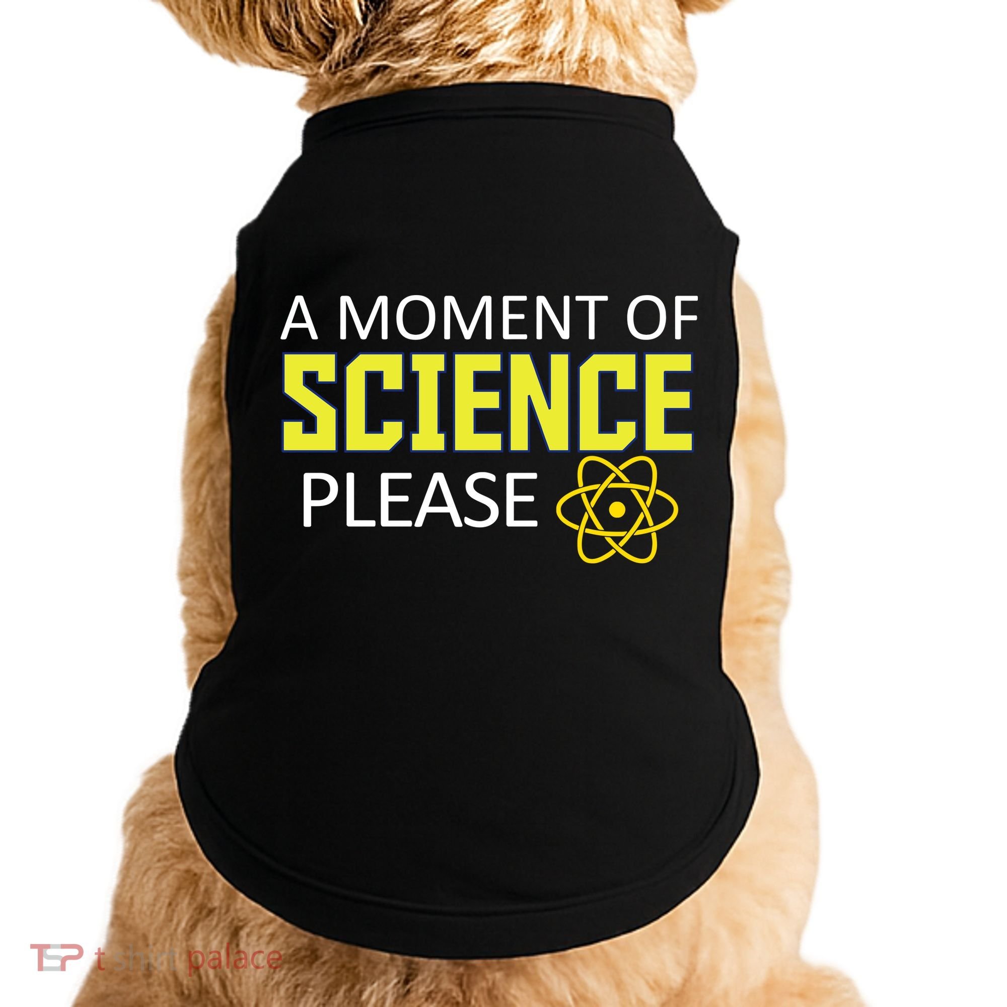 A Moment Of Science Please  Doggie Tank