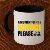 A Moment of Science Please Coffee Mug thumb 2