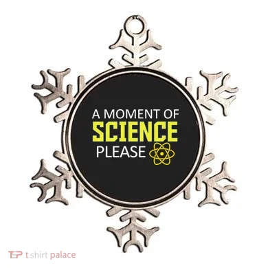 A Moment of Science Please Ornament