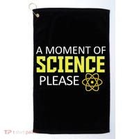 A Moment Of Science Please  Golf Towel thumb 0