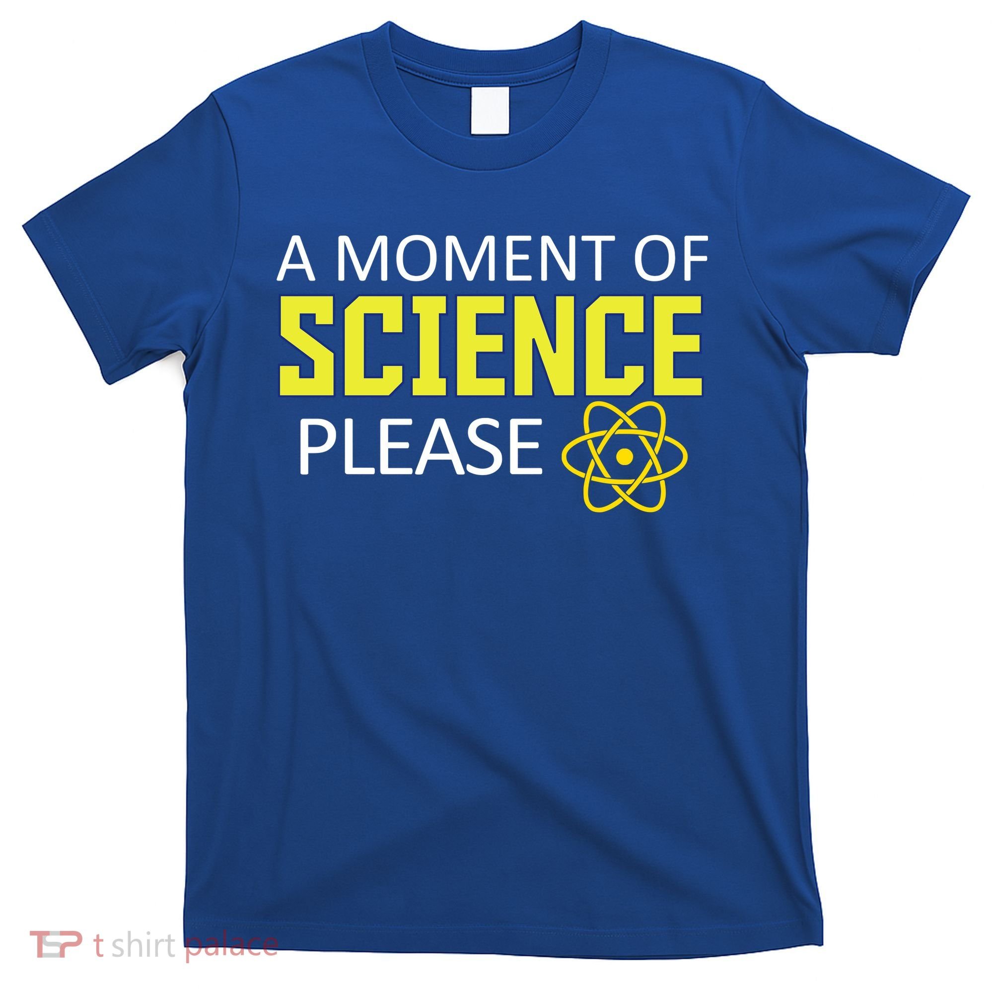A Moment Of Science Please  T-Shirt