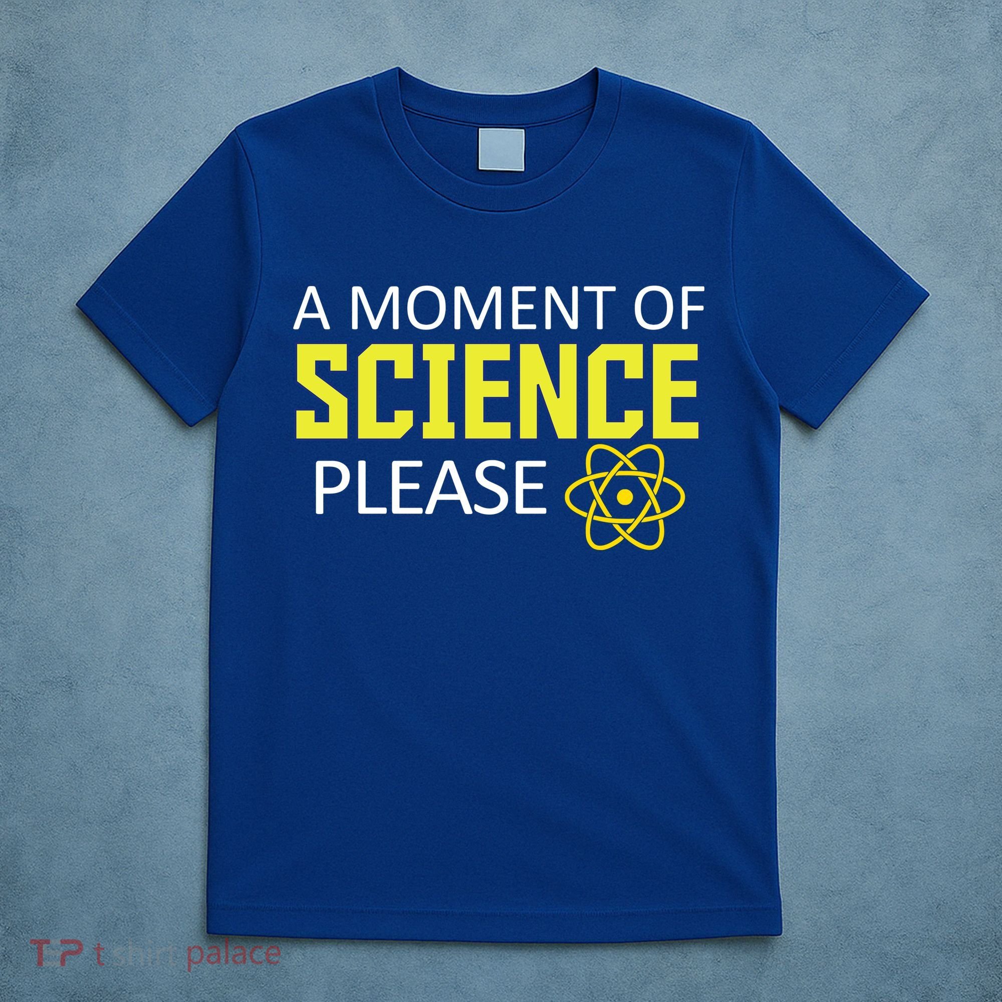 A Moment Of Science Please  T-Shirt