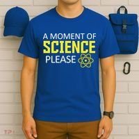 A Moment Of Science Please  T-Shirt thumb 6