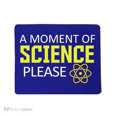 A Moment Of Science Please  Mousepad