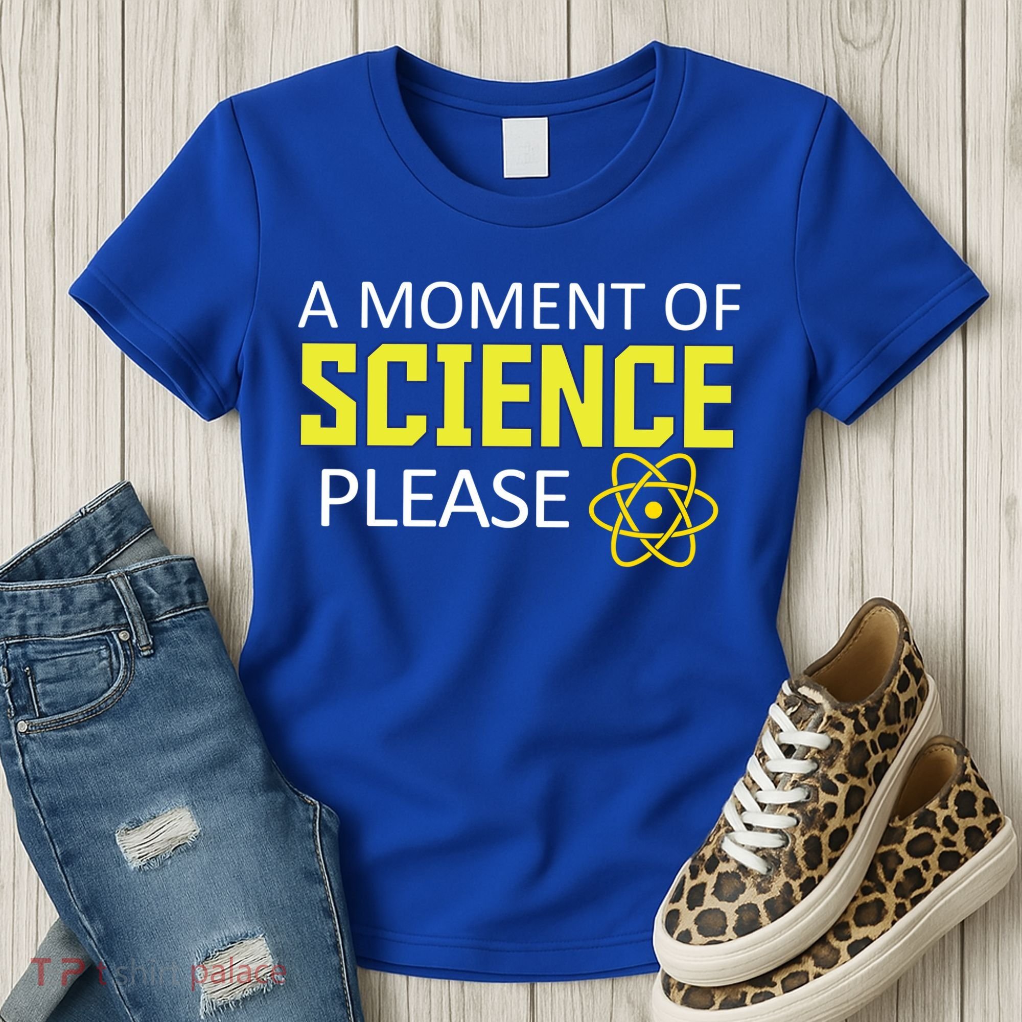 A Moment Of Science Please  Women's T-Shirt