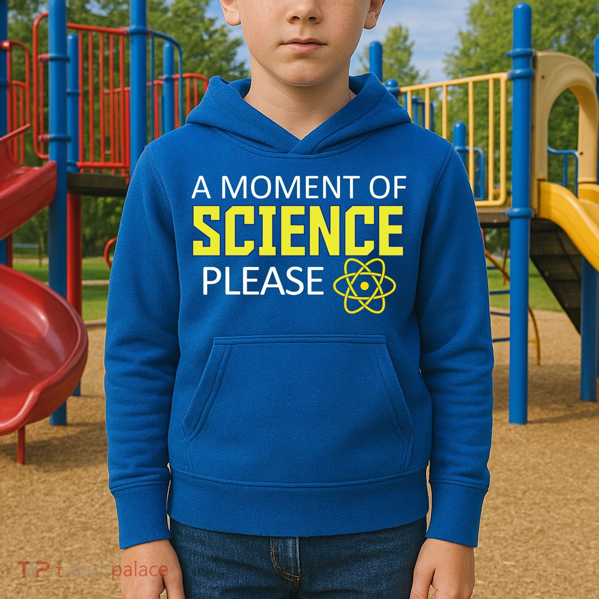 A Moment Of Science Please  Kids Hoodie