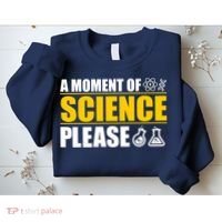 A Moment of Science Please Sweatshirt thumb 2