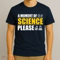 A Moment of Science Please T-Shirt thumb 3