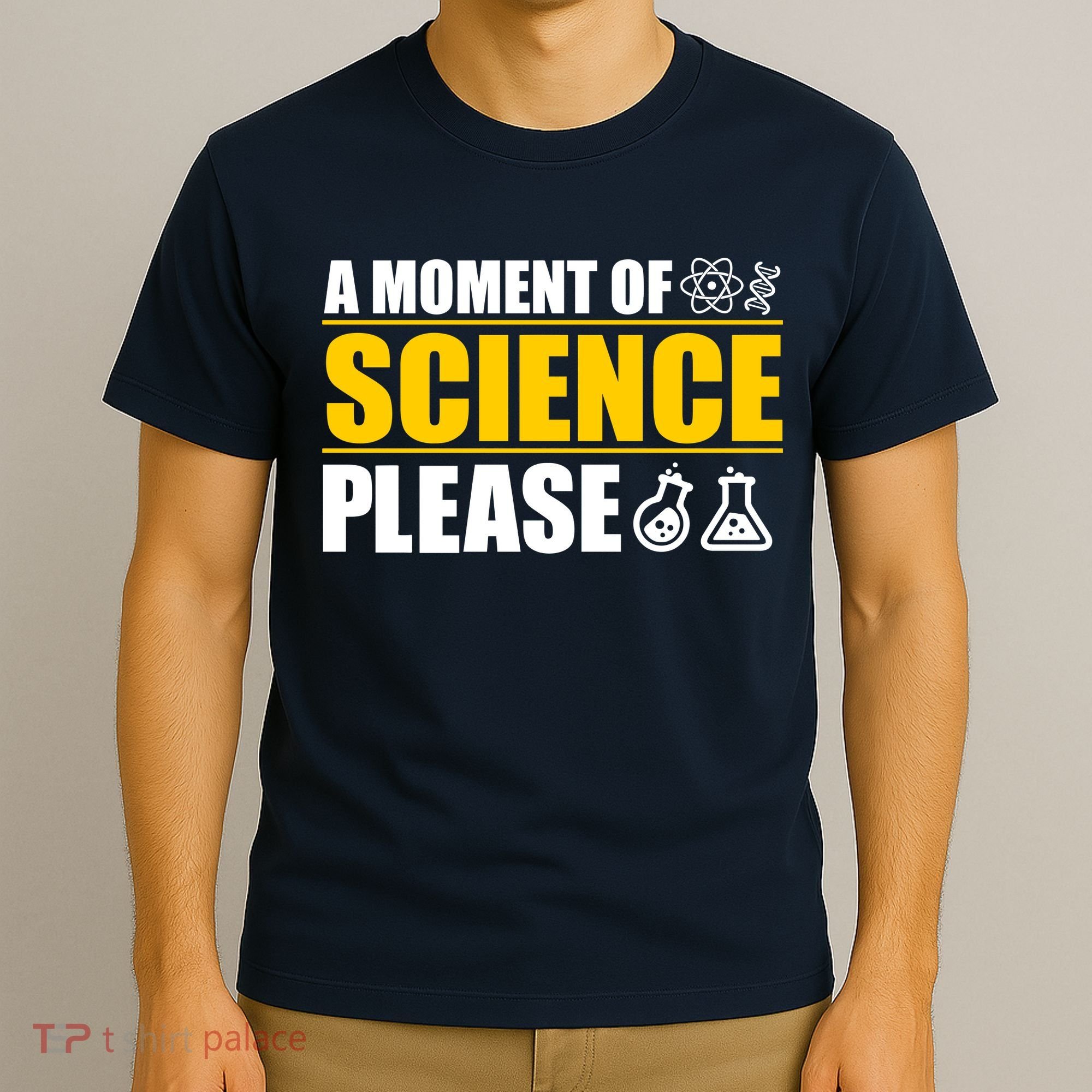 A Moment of Science Please T-Shirt