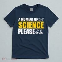 A Moment of Science Please T-Shirt thumb 5