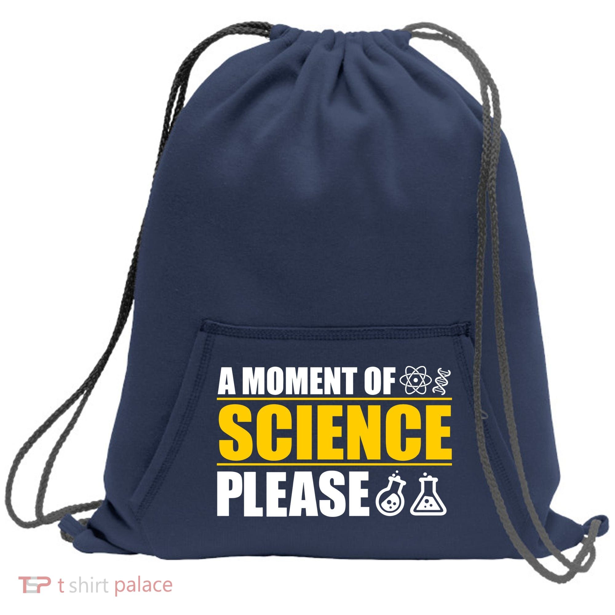 A Moment of Science Please Sweatshirt Cinch Pack Bag