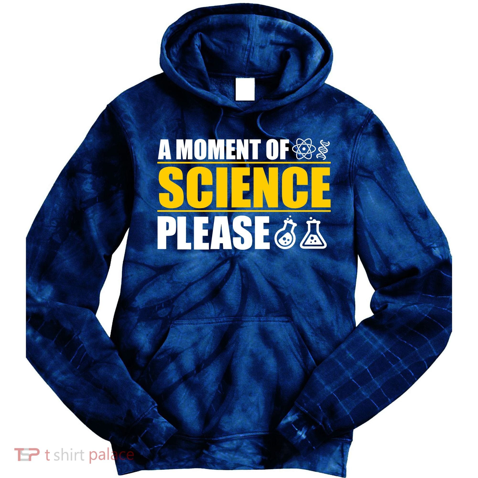 A Moment of Science Please Tie Dye Hoodie