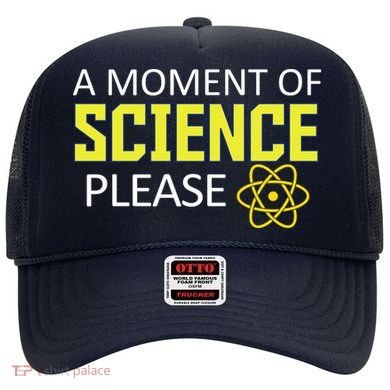 A Moment of Science Please Hat