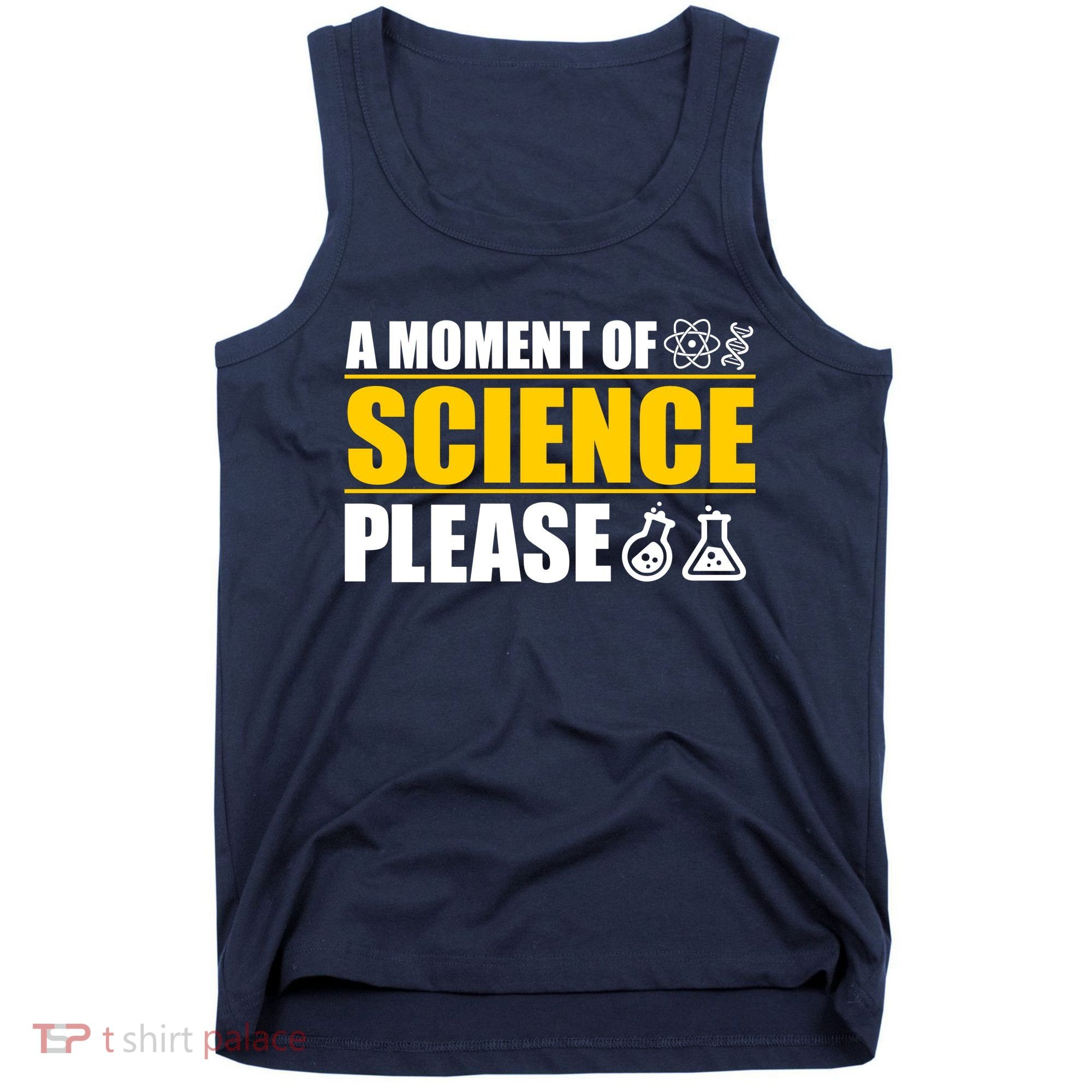 A Moment of Science Please Tank Top