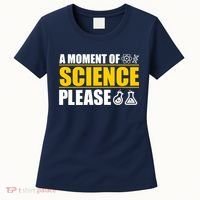 A Moment of Science Please Women's T-Shirt thumb 0