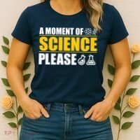 A Moment of Science Please Women's T-Shirt thumb 2
