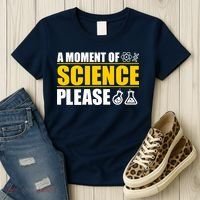 A Moment of Science Please Women's T-Shirt thumb 3