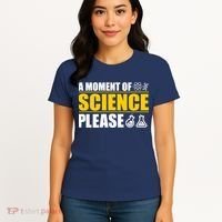 A Moment of Science Please Women's T-Shirt thumb 4