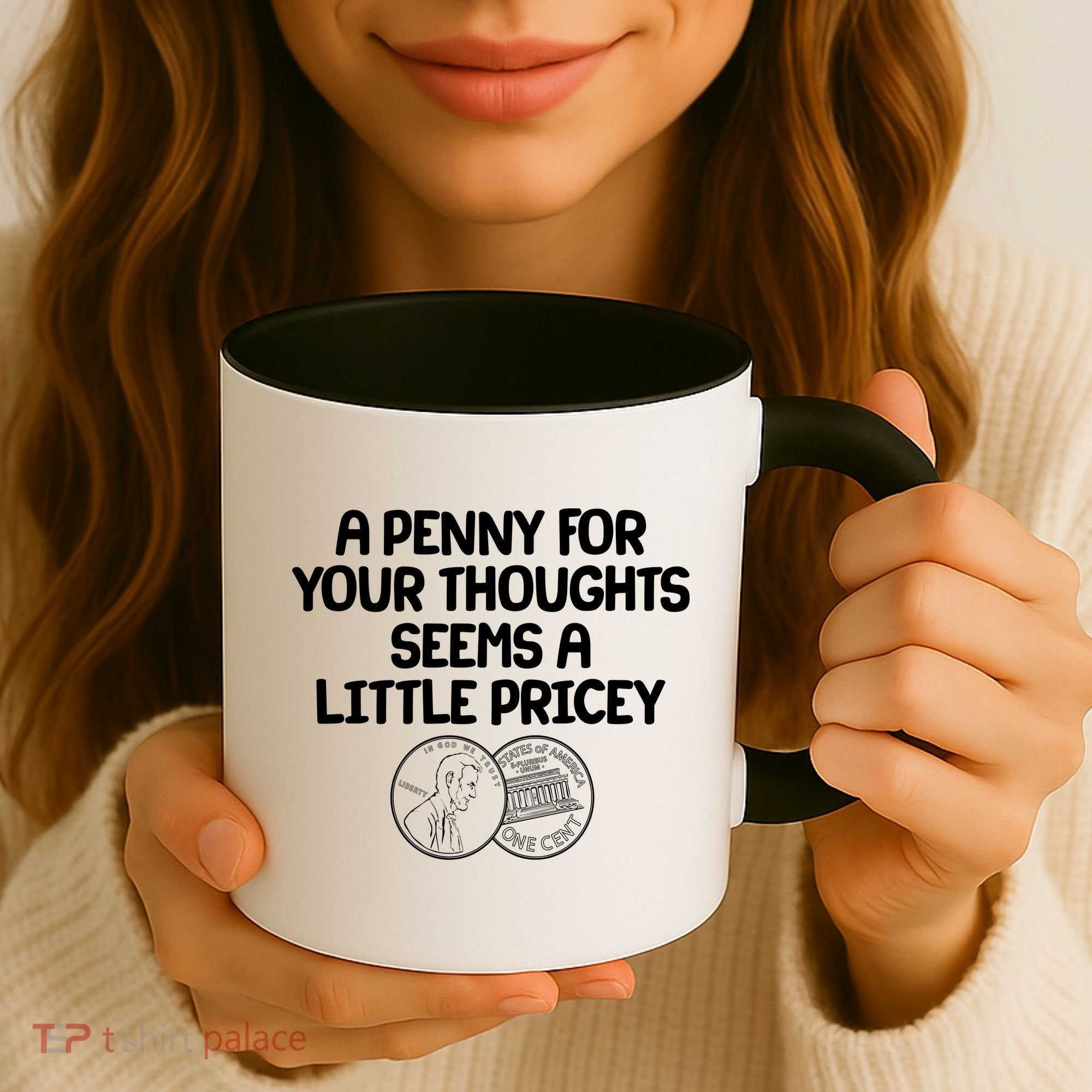 A Penny For Your Thoughts Seems A Little Pricey Coffee Mug