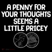 A Penny For Your Thoughts Seems A Little Pricey Women's Hoodie thumb 2