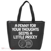 A Penny For Your Thoughts Seems A Little Pricey Tote Bag thumb 0
