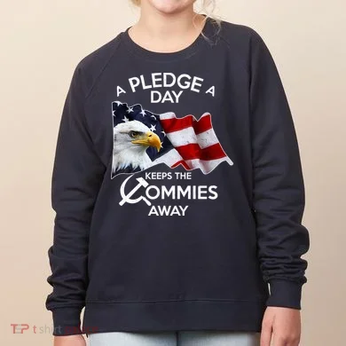 A Pledge A Dat Keeps The s Commies Away Women's Sweatshirt