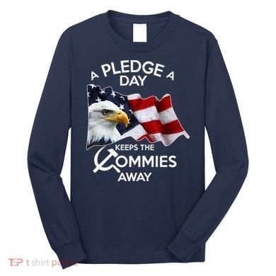 A Pledge A Dat Keeps The s Commies Away Long Sleeve Shirt