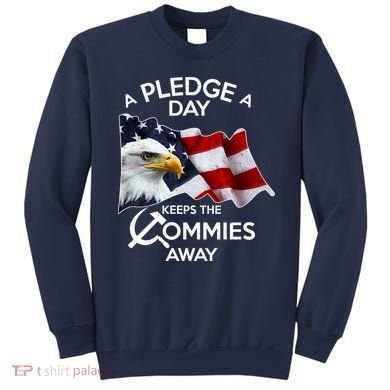A Pledge A Dat Keeps The s Commies Away Sweatshirt