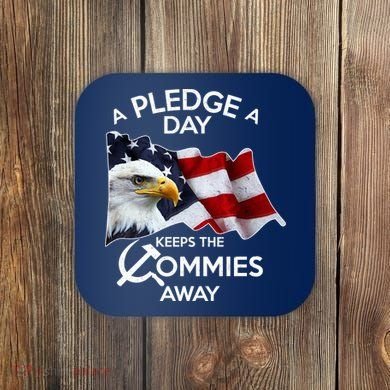 A Pledge A Dat Keeps The s Commies Away Coaster