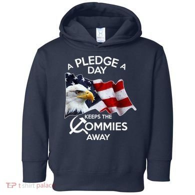 A Pledge A Dat Keeps The s Commies Away Toddler Hoodie