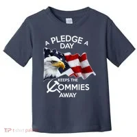 A Pledge A Dat Keeps The s Commies Away Toddler T-Shirt thumb 0