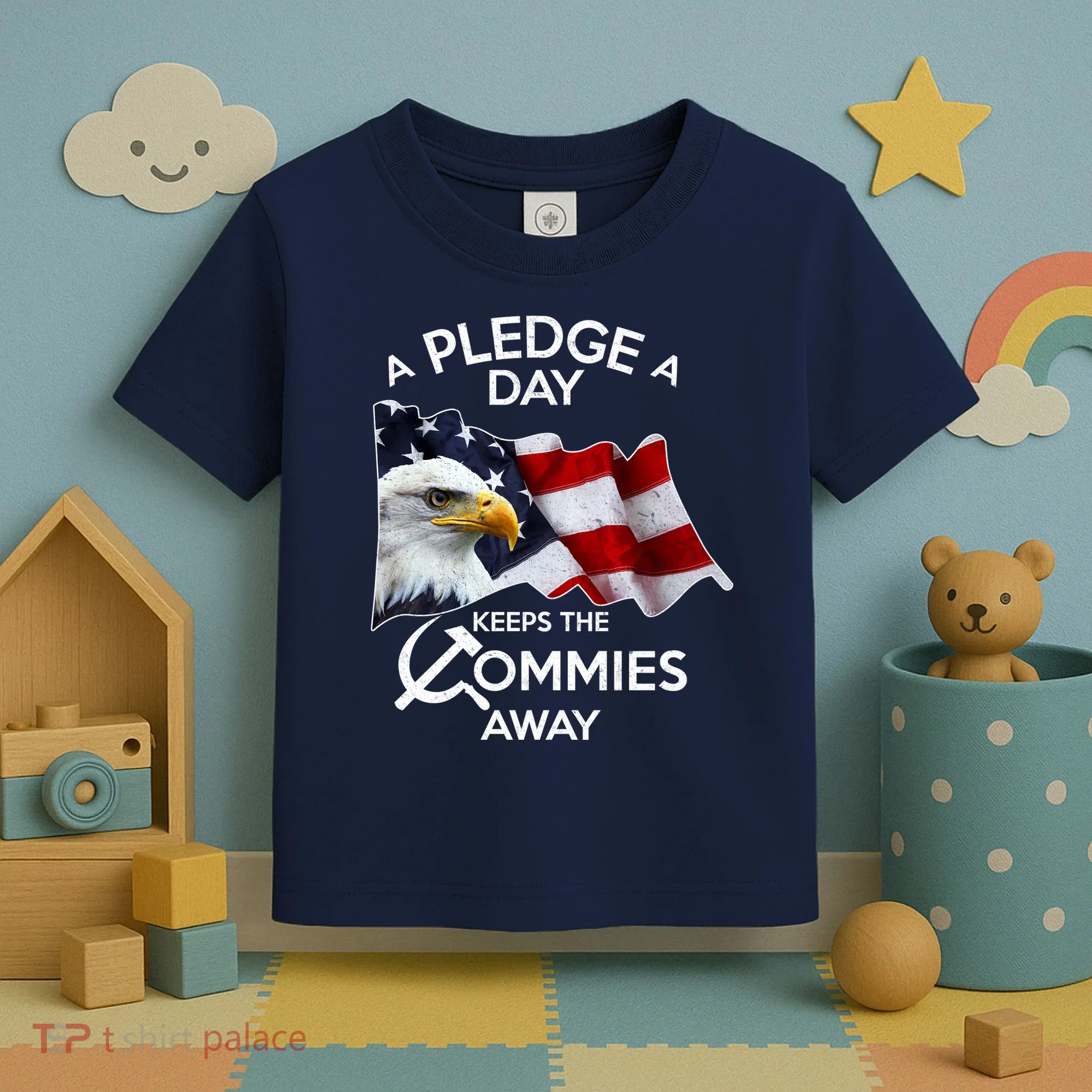 A Pledge A Dat Keeps The s Commies Away Toddler T-Shirt