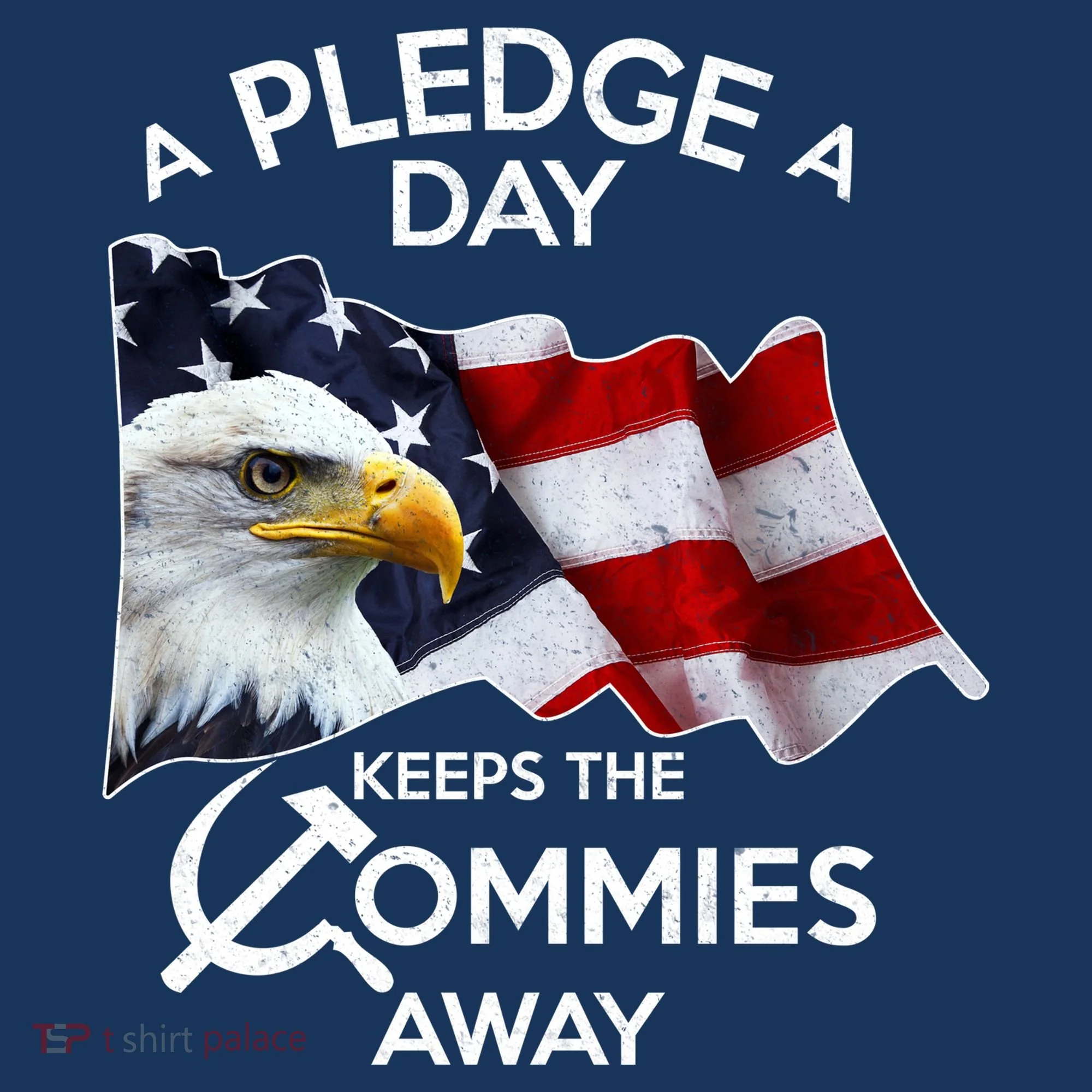 A Pledge A Dat Keeps The s Commies Away Toddler T-Shirt
