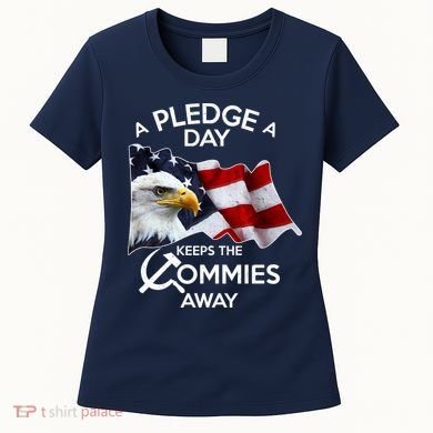 A Pledge A Dat Keeps The s Commies Away Women's T-Shirt