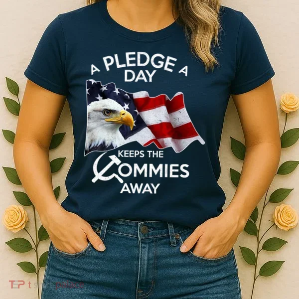 A Pledge A Dat Keeps The s Commies Away Women's T-Shirt