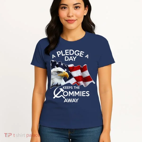 A Pledge A Dat Keeps The s Commies Away Women's T-Shirt