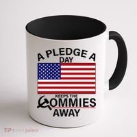 A Pledge A Day Keeps The Commies Away Coffee Mug thumb 1