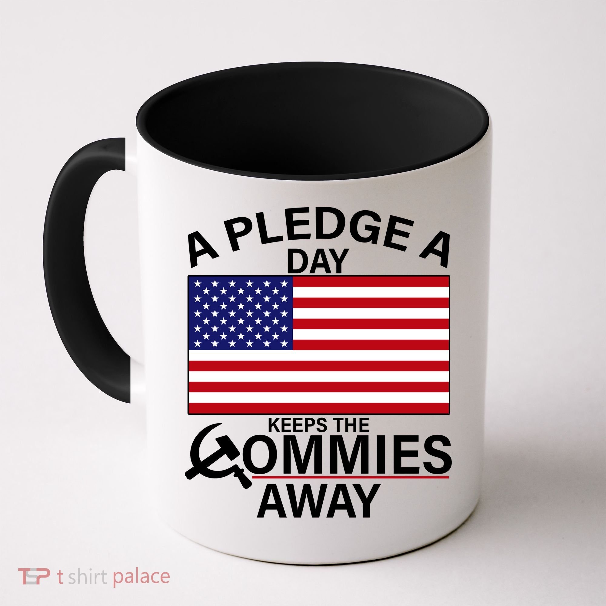 A Pledge A Day Keeps The Commies Away Coffee Mug