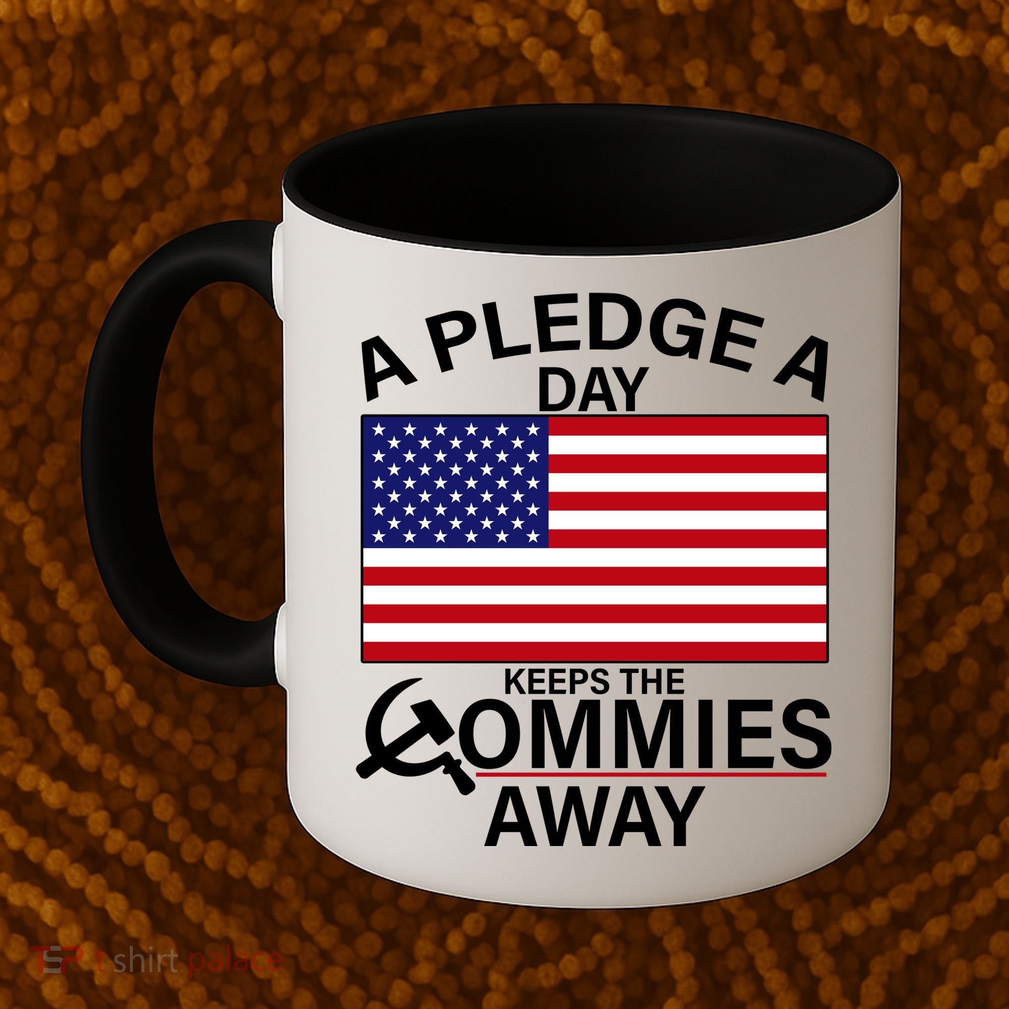 A Pledge A Day Keeps The Commies Away Coffee Mug
