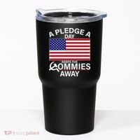 A Pledge A Day Keeps The Commies Away Tumbler thumb 0