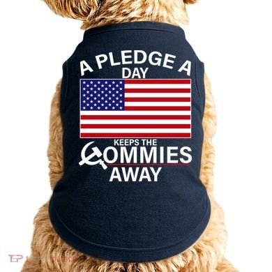 A Pledge A Day Keeps The Commies Away Doggie Tank