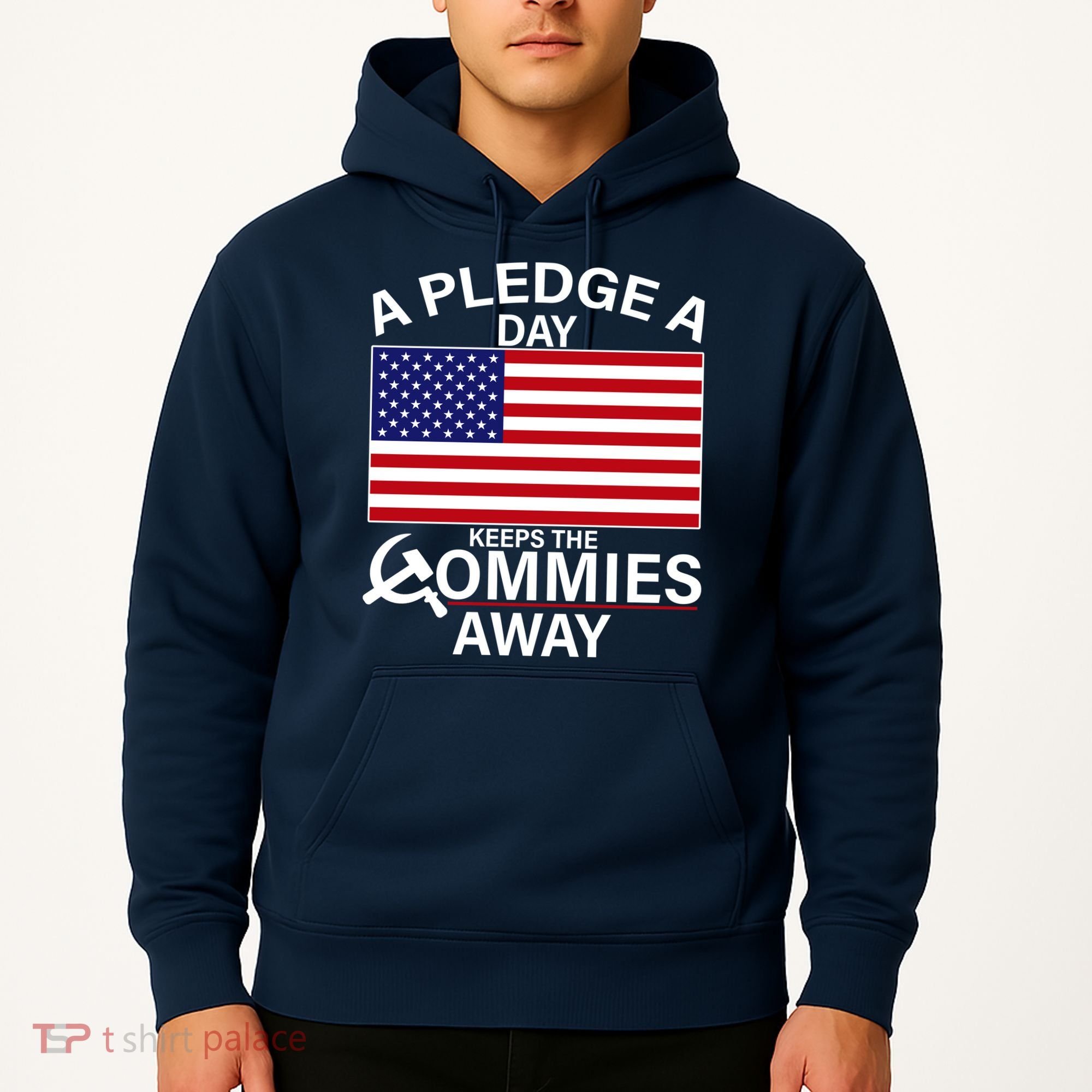 A Pledge A Day Keeps The Commies Away Hoodie